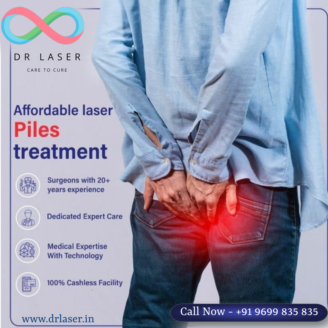 Say goodbye to piles with affordable laser treatment at Dr. Laser