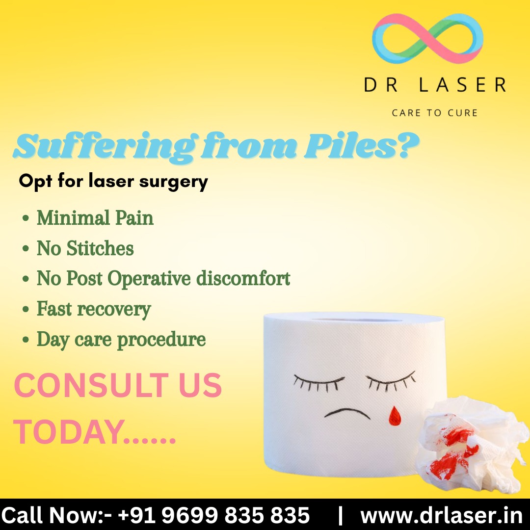  Suffering from Piles? Say goodbye to discomfort and painful treatments with Dr. Laser – Care to Cure!