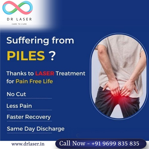 Say goodbye to piles discomfort with DR LASER's revolutionary treatment