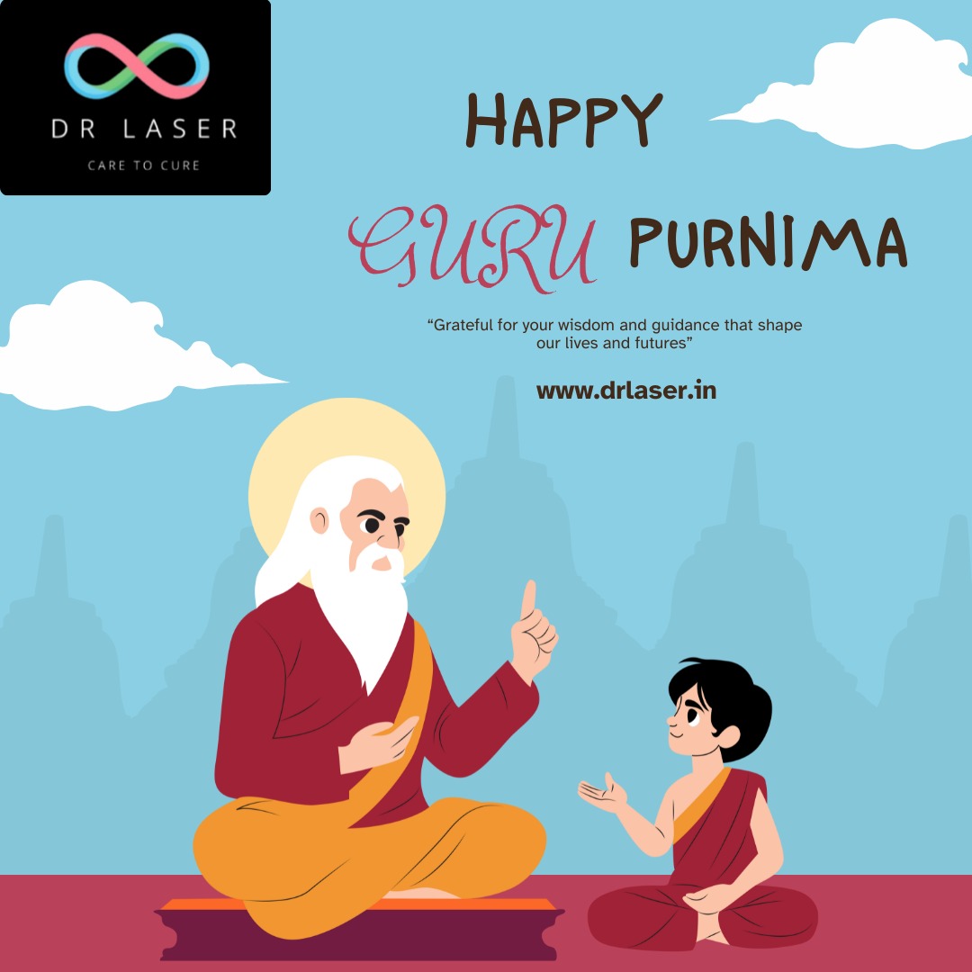 Happy Guru Purnima from the team at Dr. Laser – Care to Cure